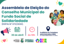 Secretaria de Itapecerica da Serra convida entidades para Assembleia de Eleição do Conselho do Fundo Social
