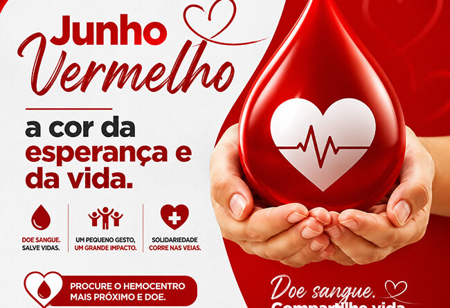 Junho Vermelho reforça a importância da doação de sangue e mobiliza a população para salvar vidas